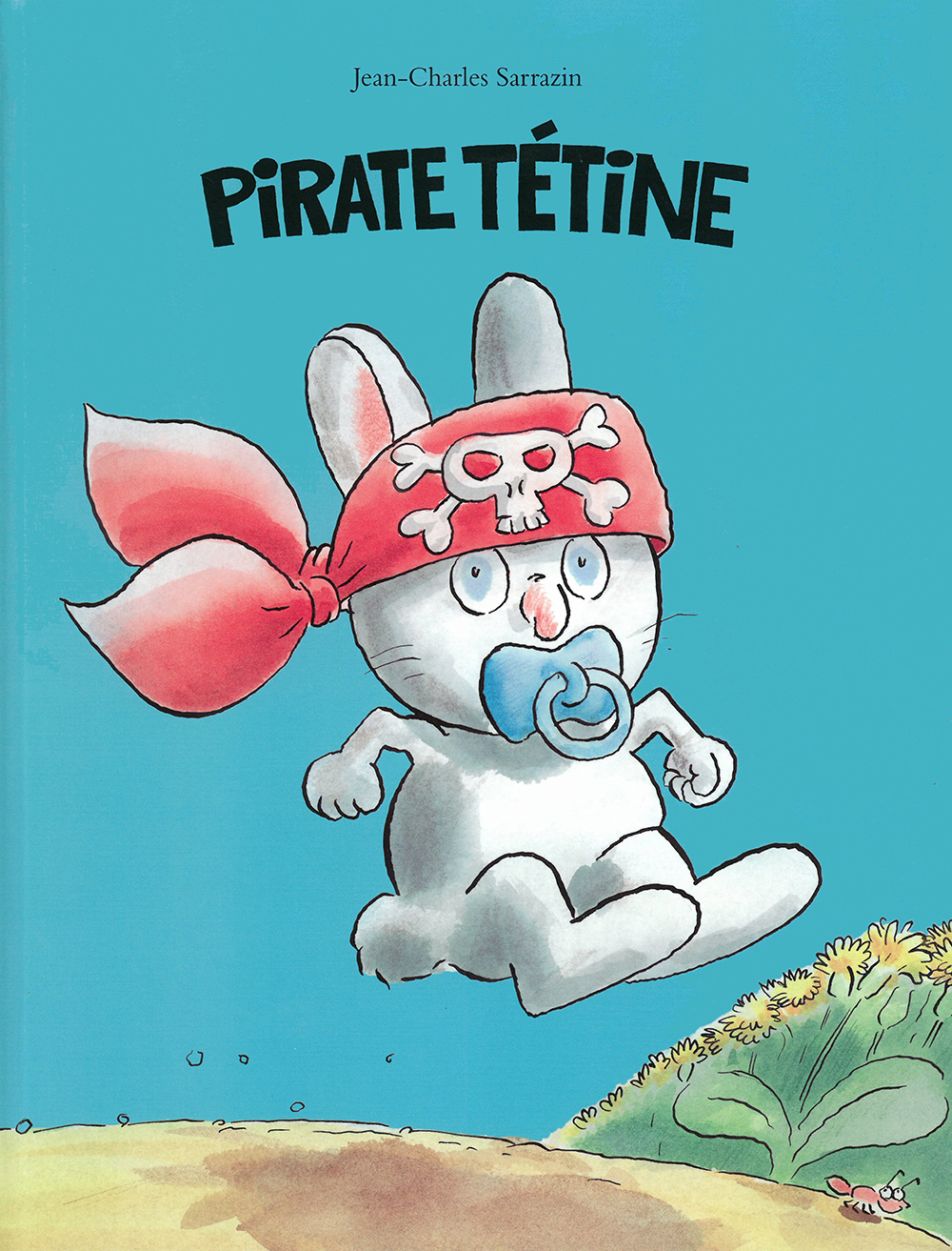 Pirate Tétine  L'école des loisirs, Maison d'Édition Jeunesse