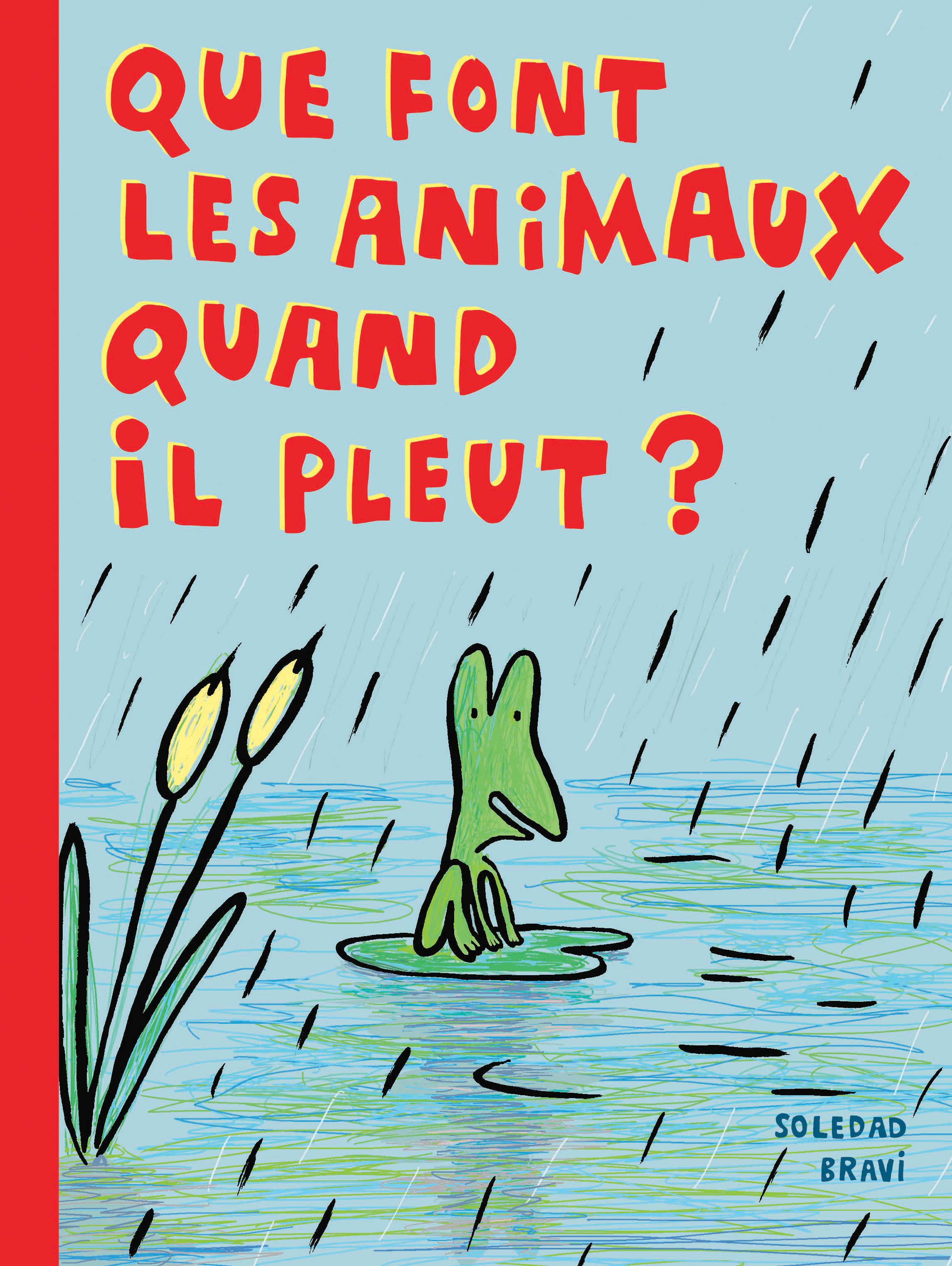 Que Faire A Luchon Quand Il Pleut Que font les animaux quand il pleut ? | l'école des loisirs