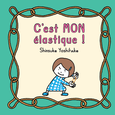 couverture de : C'est mon &eacute;lastique !