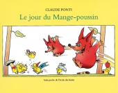 Le jour du Mange-poussin