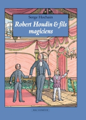 Robert Houdin et fils magiciens