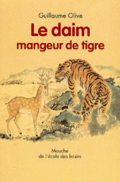 Contes chinois. Le daim mangeur de tigre