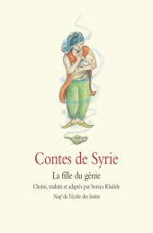 Contes de Syrie. La Fille du génie