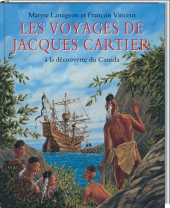 Voyages de Jacques Cartier (Les) : à la découverte du Canada