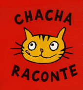 Chacha raconte -coffret rouge- 3 histoires à manger