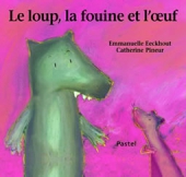 Le loup, la fouine et l'oeuf