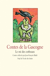 Contes de la Gascogne. Le Roi des corbeaux