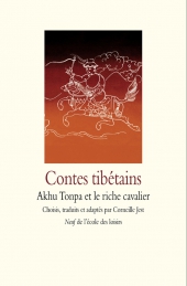 Contes tibétains. Akhu Tonpa et le riche cavalier