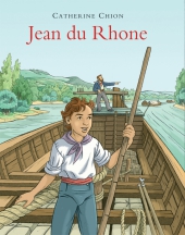 Jean du Rhône, à l'époque de la batellerie à cheval