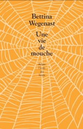 Vie de mouche (Une)