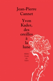 Yvon Kader, des oreilles à la lune