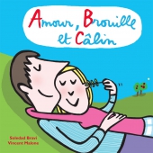 Amour, Brouille et Câlin