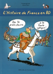 Histoire de France en BD (L') : De la préhistoire à la Gaule celtique