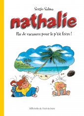 Nathalie - Pas de vacances pour le p'tit frère !