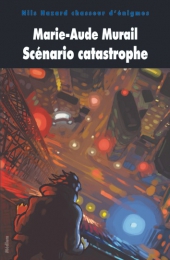 Nils Hazard chasseur d'énigmes : Scénario catastrophe