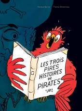 Trois pires histoires de pirates (Les)