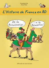 Histoire de France en BD (L') : De la Renaissance à la Révolution
