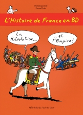 Histoire de France en BD (L') : La Révolution et l'Empire