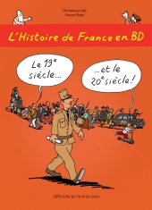 Histoire de France en BD (L') : Le 19ème siècle et le 20ème siècle