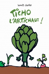 Ticho l'artichaut !