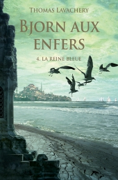 Bjorn aux enfers - tome IV - La reine bleue