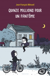 Quinze millions pour un fantôme