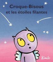 Croque-Bisous et les étoiles filantes