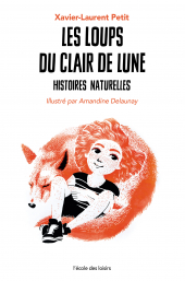 Les loups du clair de lune - Histoires naturelles