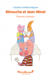 Minouche et Jean-Minet : Pomme d'amour