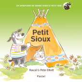 Petit Sioux - Les aventures de Grand Chien et Petit Chat