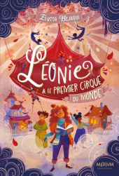 Léonie & le premier cirque du monde
