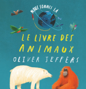 Nous sommes là - Le livre des animaux