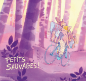 Petits sauvages ! 