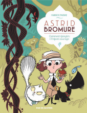 Astrid Bromure - T3 : comment épingler l'enfant sauvage