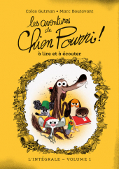 Les aventures de Chien Pourri – L'intégrale – Volume 1 - À lire et à écouter