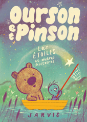 Ourson et Pinson - Les étoiles et autres histoires