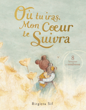 Où tu iras, mon cœur te suivra
