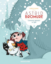 Astrid Bromure - T5 : comment refroidir le Yéti