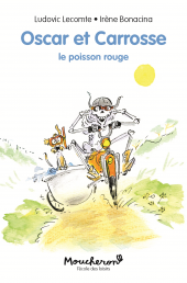 Oscar et Carrosse - le poisson rouge