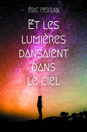 Et les lumières dansaient dans le ciel