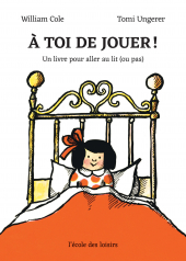 À toi de jouer ! - Un livre pour aller se coucher (ou pas)