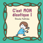 C'est MON élastique !