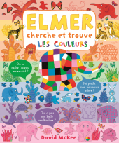 Elmer cherche et trouve - les couleurs 