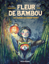 Fleur de Bambou - T1 : les larmes du grand esprit 