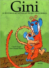 Gini, le petit singe qui ne voulait pas quitter sa maman
