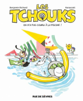 Les Tchouks - T7 : on n'a pas couru à la piscine 