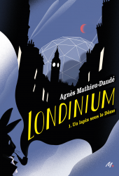Londinium - Tome 1 : Un lapin sous le Dôme