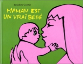 Maman est un vrai bébé