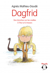 Dagfrid - Des brioches sur les oreilles, À Thor et à travers