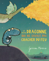 La petite dragonne qui ne savait pas cracher du feu